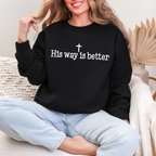 His Way is Better Sweatshirt