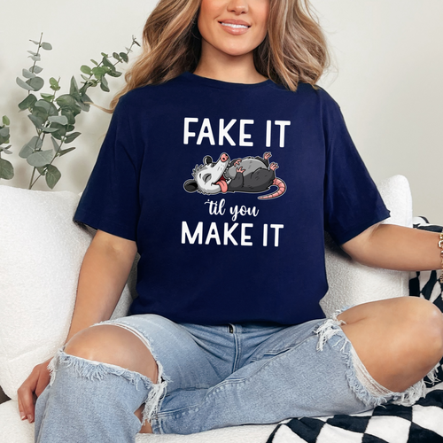 Fake It Til You Make It Graphic Tee