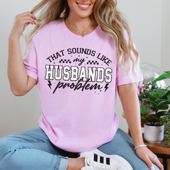Husbands Problem Graphic Tee