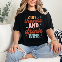 Give Thanks and Drink Wine Graphic Tee