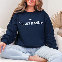 His Way is Better Sweatshirt