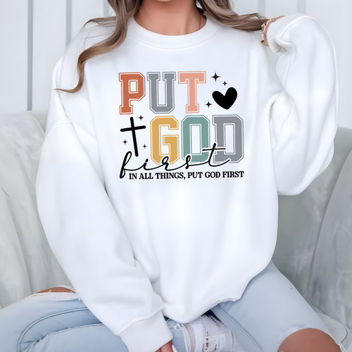 Put God First Sweatshirt