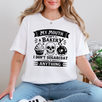 My Mouth Isnt a Bakery Graphic Tee