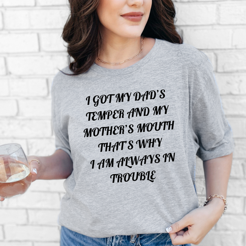 Dad's Temper and Mother's Mouth Graphic Tee