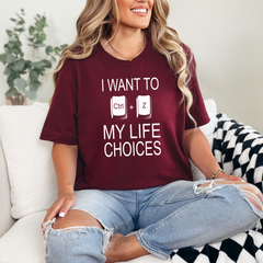 Ctrl Z My Life Choices Graphic Tee