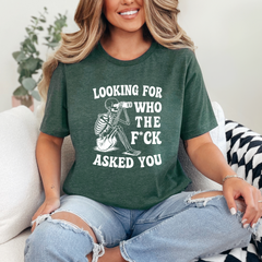 Looking for Who Asked Graphic Tee