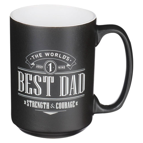 Black and white Best Dad ceramic mug with Joshua 1:9 inspired Strength and Courage design.