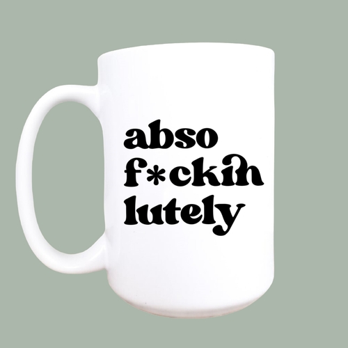 "Absolutely" 15oz Ceramic Mug