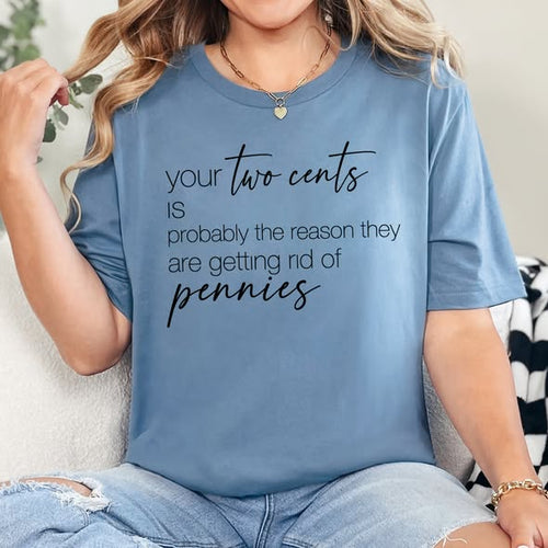 Your Two Cents Graphic Tee in Steel Blue