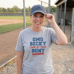 OMG Becky Look At That Bunt | Funny Baseball Game Day Graphic Tee