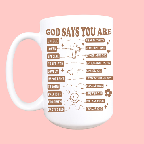 "God Says You Are" 15oz Ceramic Mug