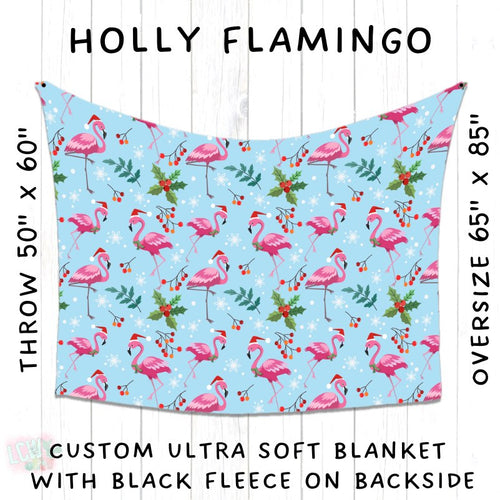 Batch #216 - Cozy Christmas Blankets Presale - Closes 10/14 - ETA Early Dec - Holly Flamingo