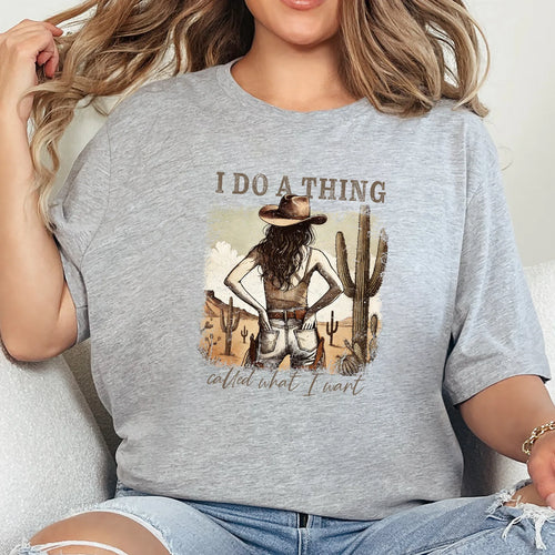 Do A Thing Called What I Want Graphic Tee