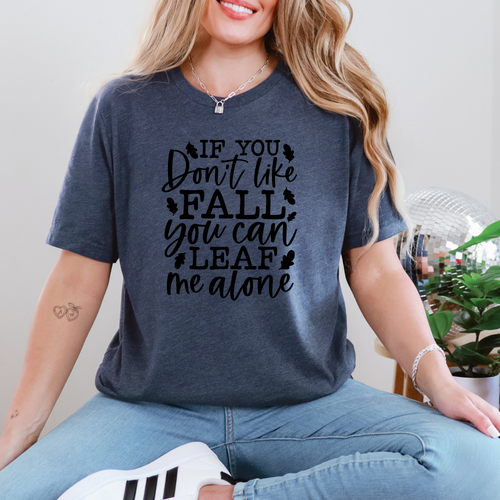 Don't Like Fall Graphic Tee