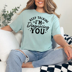 Diagnosing in Style – Funny Unisex Graphic Tee (White, Lilac, Baby Blue | S–4XL)
