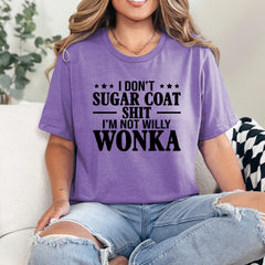 Sugar Coat Not Willy Wonka Graphic Tee