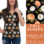 Batch #407 - Fall Fun 2 - Closes 9/4 - ETA mid/late October - Fall Pumps Everyday Tee