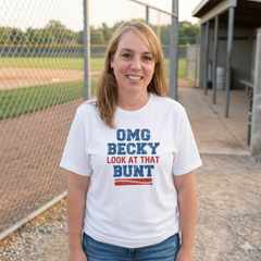 OMG Becky Look At That Bunt | Funny Baseball Game Day Graphic Tee