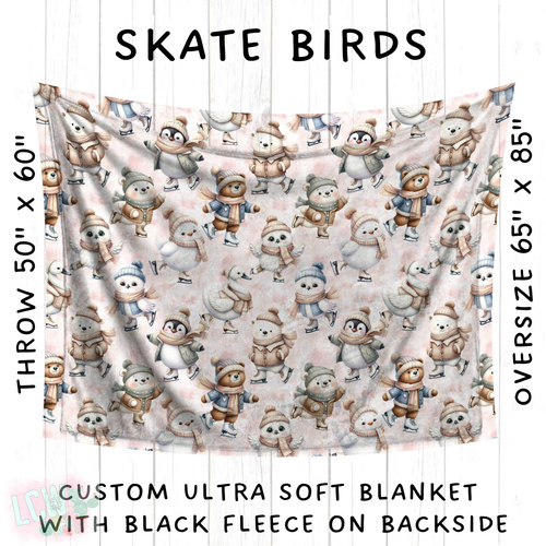 Batch #242 - Winter Wonderland Blankets - Closes 11/22 - ETA early Feb - Skate Birds Blanket