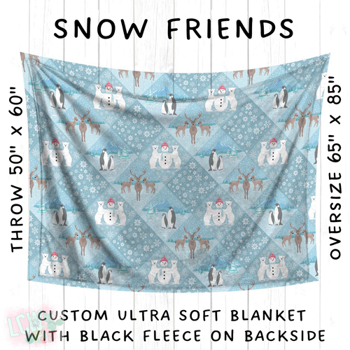 Batch #242 - Winter Wonderland Blankets - Closes 11/22 - ETA early Feb - Snow Friends Blanket