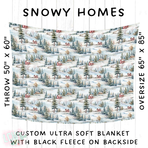 Batch #242 - Winter Wonderland Blankets - Closes 11/22 - ETA early Feb - Snowy Homes Blanket