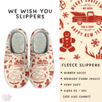 Batch #221 - Comfy Christmas Slippers - Closes 10/23 - ETA early Dec - We Wish You Slippers