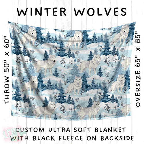 Batch #242 - Winter Wonderland Blankets - Closes 11/22 - ETA early Feb - Winter Wolves Blanket