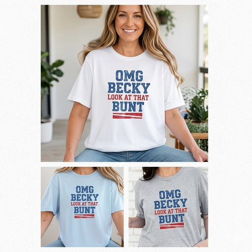 OMG Becky Look At That Bunt | Funny Baseball Game Day Graphic Tee